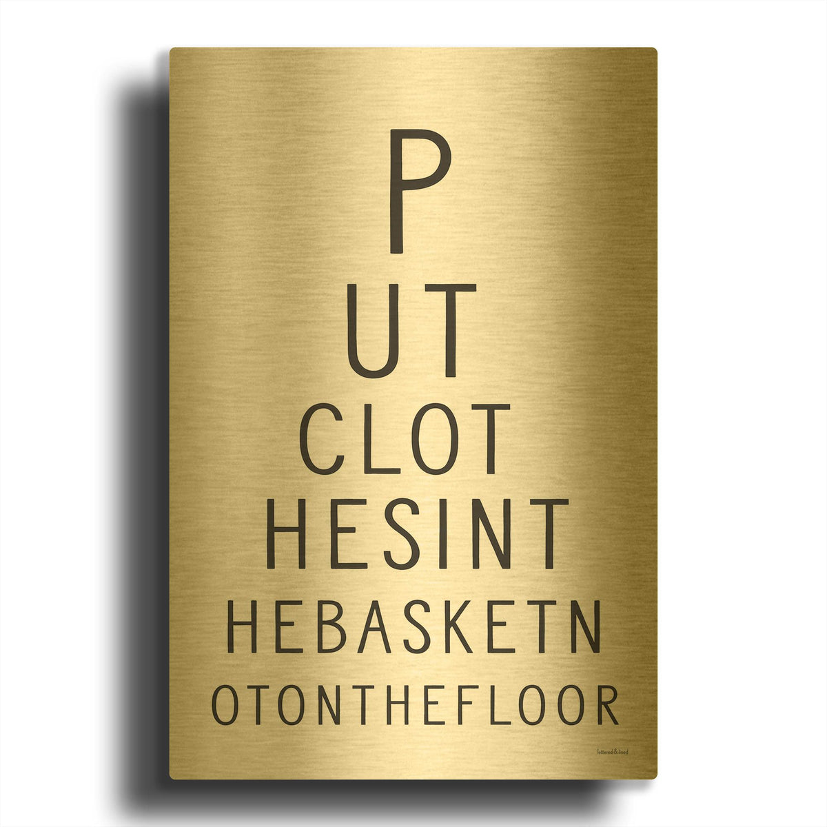 'Put Clothes in the Basket' By Lettered Gold Metal Wall Art