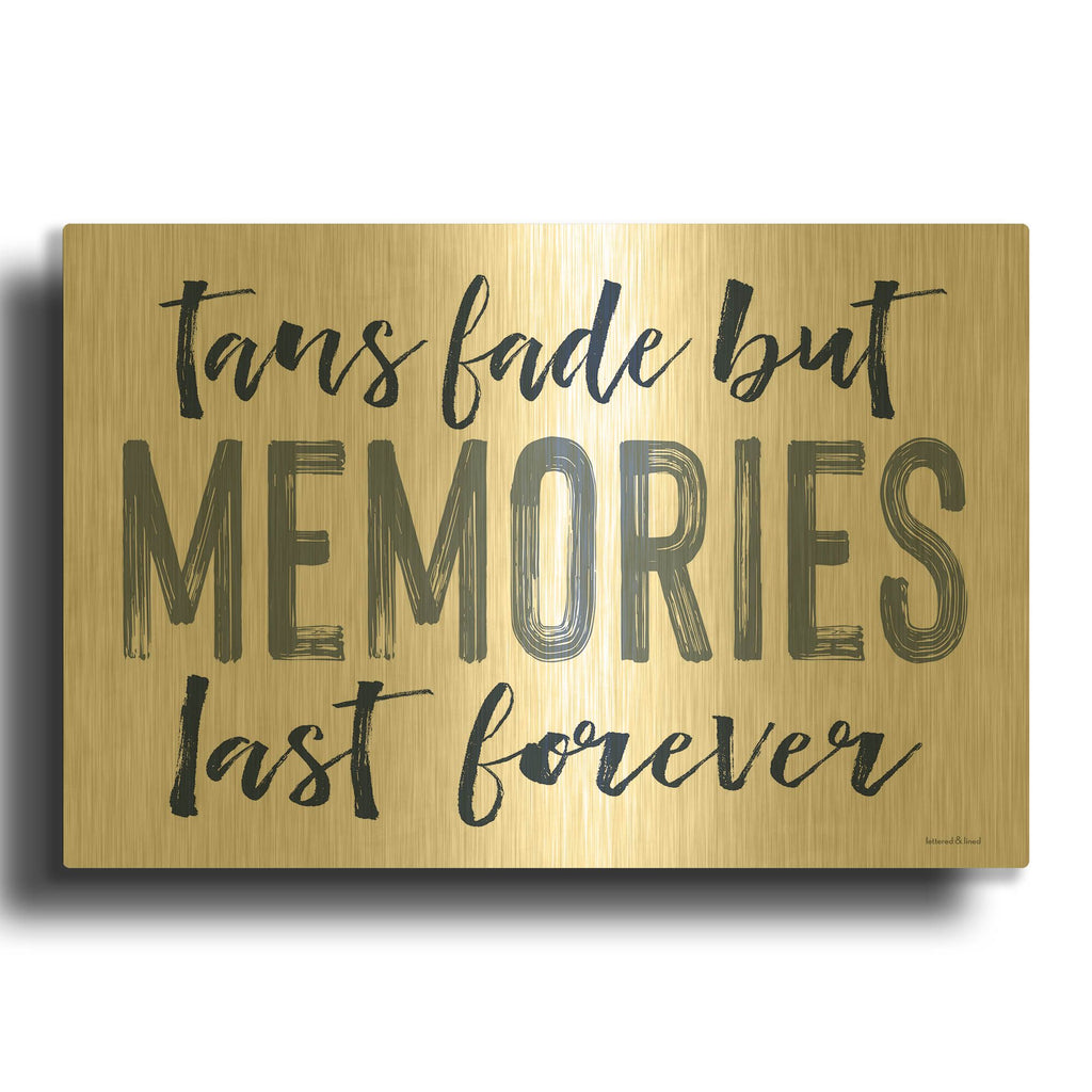 'Memories Last Forever' By Lettered Gold Metal Wall Art