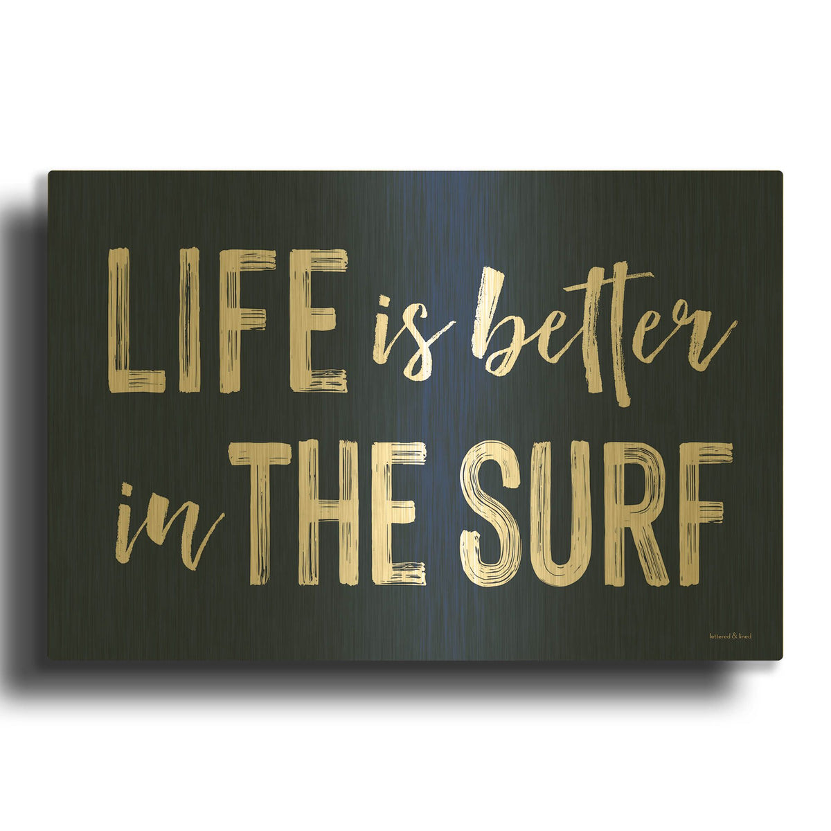 'Life is Better in the Surf Navy' By Lettered Gold Metal Wall Art