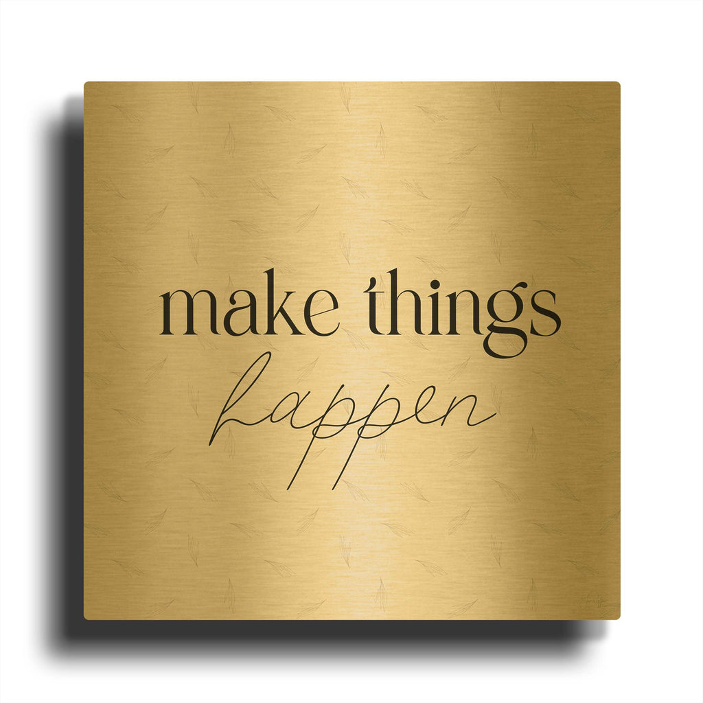 'Make Things Happen' By Yass Naffas Designs Gold Metal Wall Art