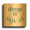 'Drop It Like a Squat' By Yass Naffas Designs Gold Metal Wall Art
