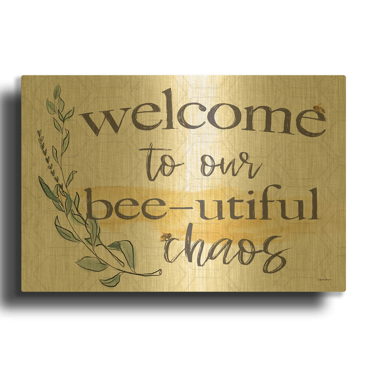 'Welcome To Our Bee-utiful Chaos' By Susie Boyer Gold Metal Wall Art