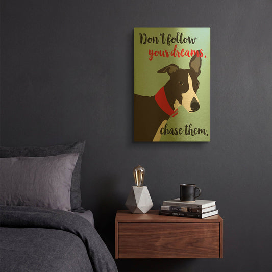 'Dont Follow Your Dreams Chase Them' By Ginger Oliphant Gold Metal Wall Art