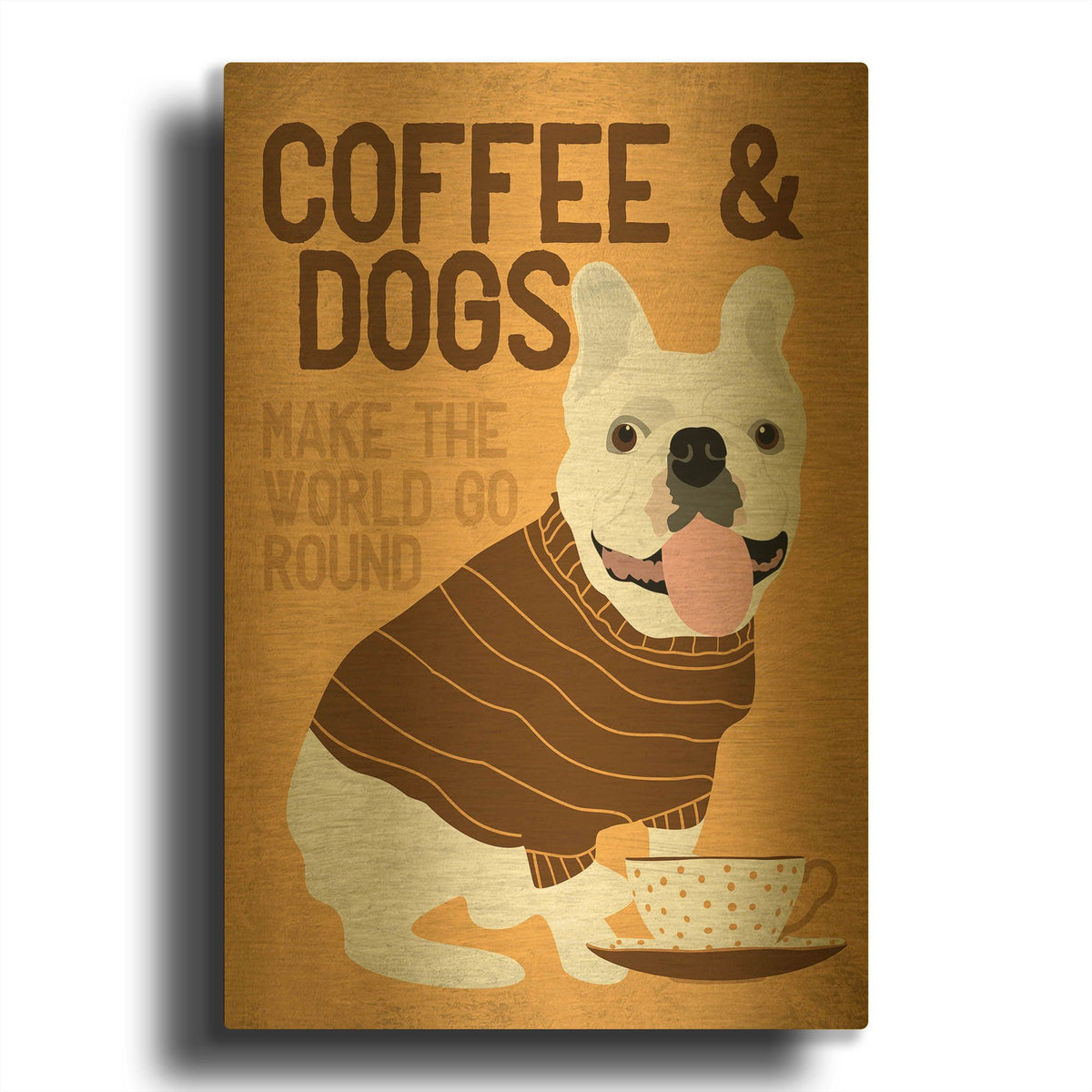 'Coffee And Dogs French Bulldog' By Ginger Oliphant Gold Metal Wall Art