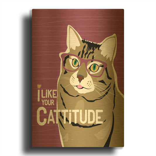 'I Like Your Cattitude' By Ginger Oliphant Gold Metal Wall Art