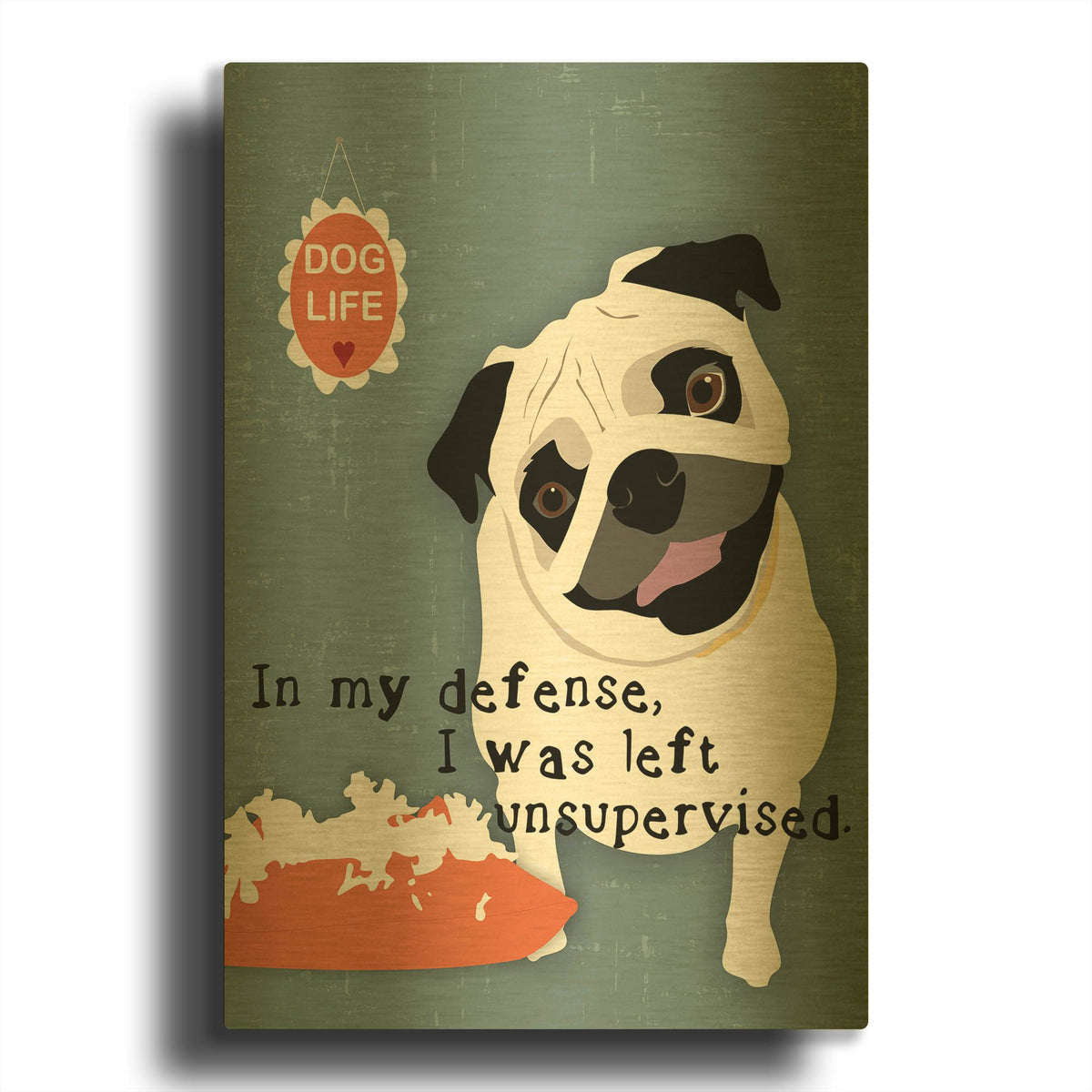 'Pug Dog Life' By Ginger Oliphant Gold Metal Wall Art