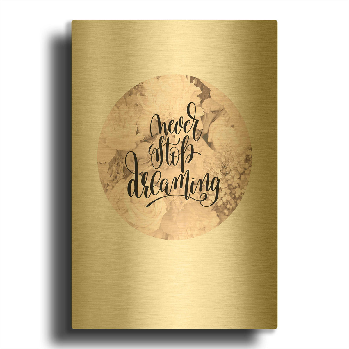 'Never Stop Dreaming' By TypeLike Gold Metal Wall Art