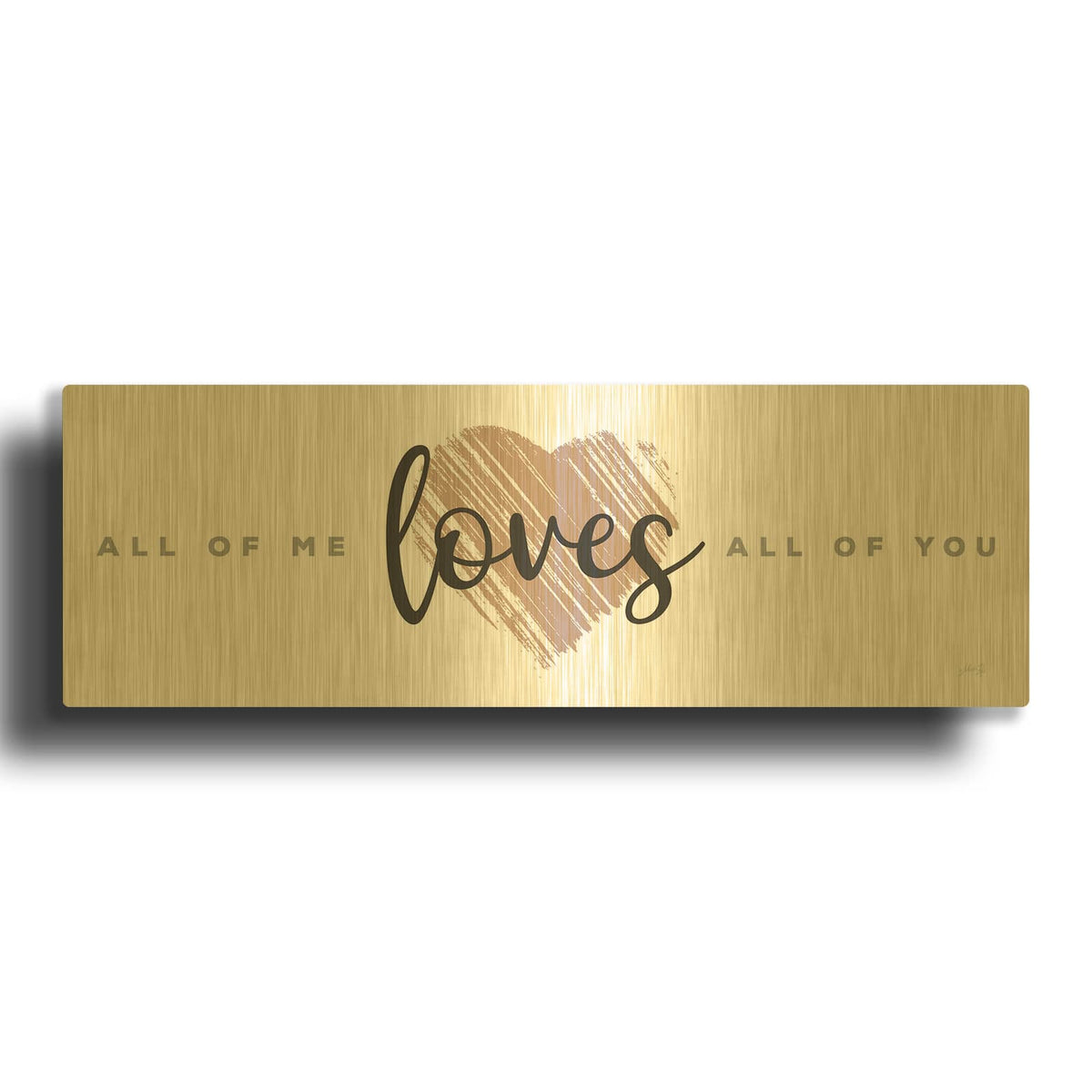 'All of Me Loves All of You' By Marla Rae Gold Metal Wall Art