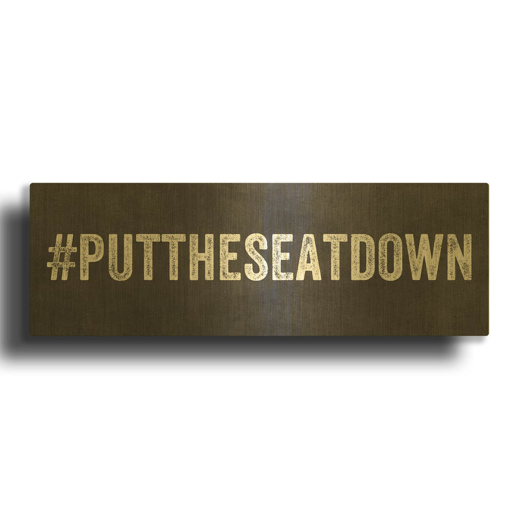 'Put The Seat Down' By Linda Woods Gold Metal Wall Art