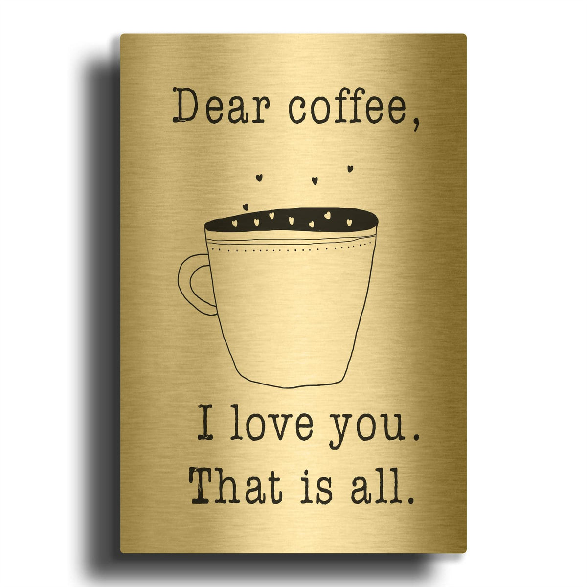 'Dear Coffee' By Jan Weiss Gold Metal Wall Art