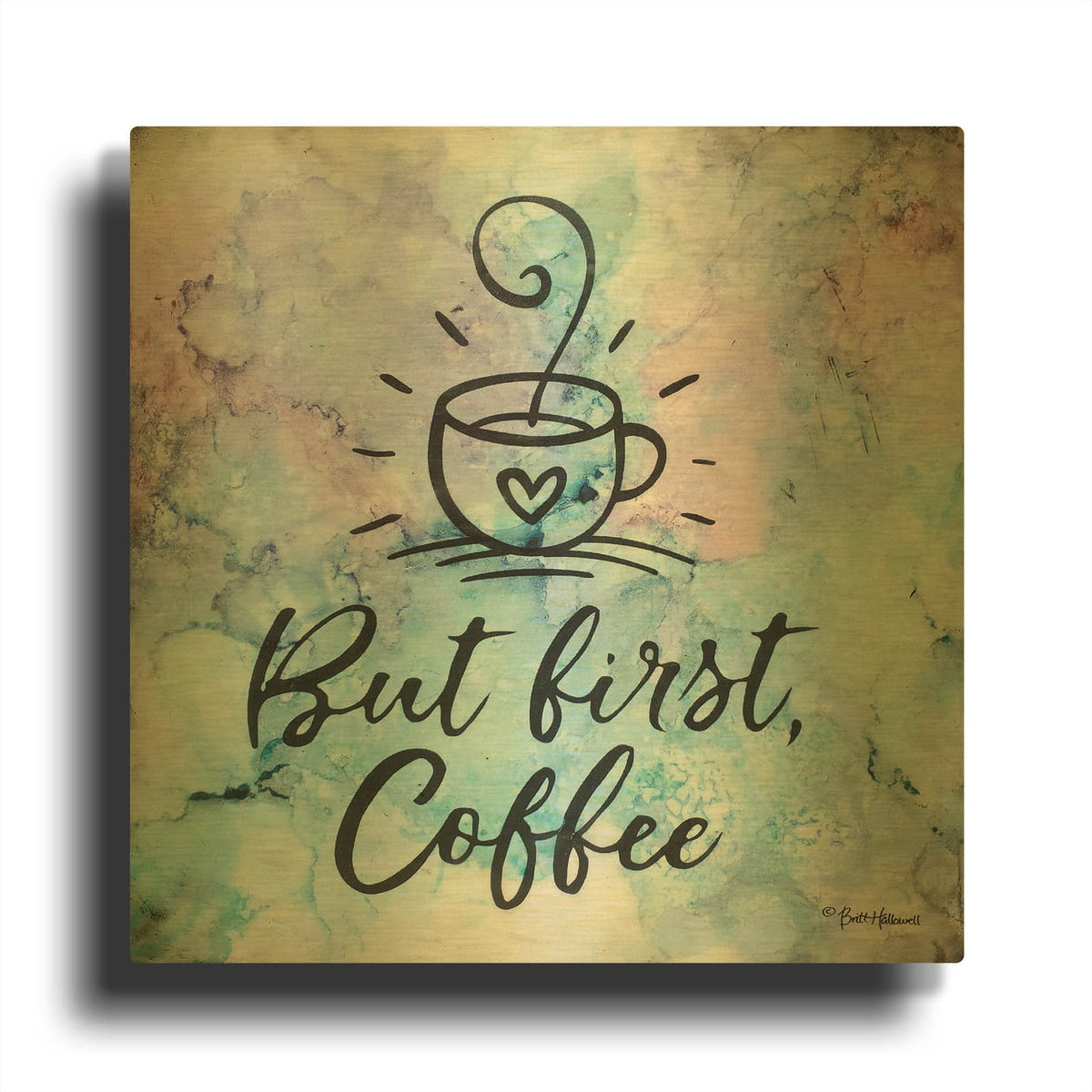 'But First Coffee' By Britt Hallowell Gold Metal Wall Art