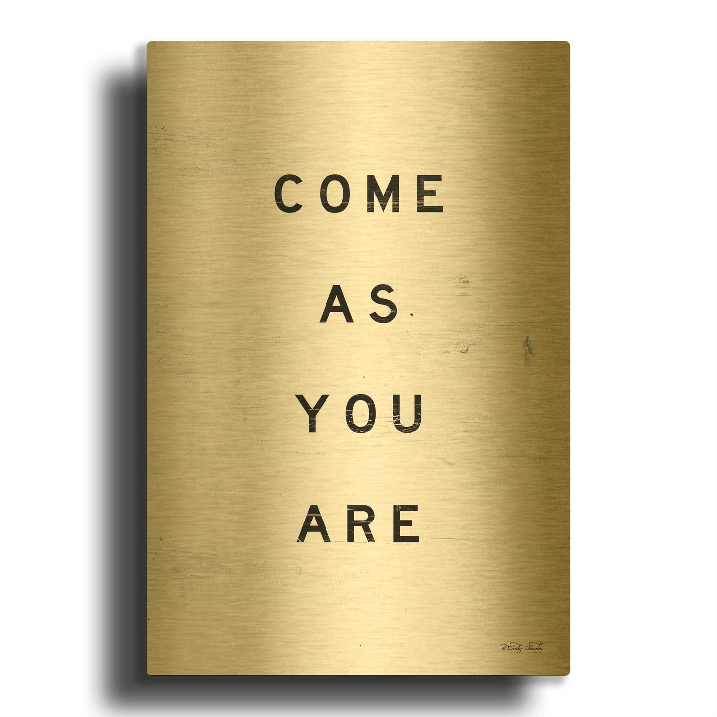 'Come As You Are' By Cindy Jacobs Gold Metal Wall Art