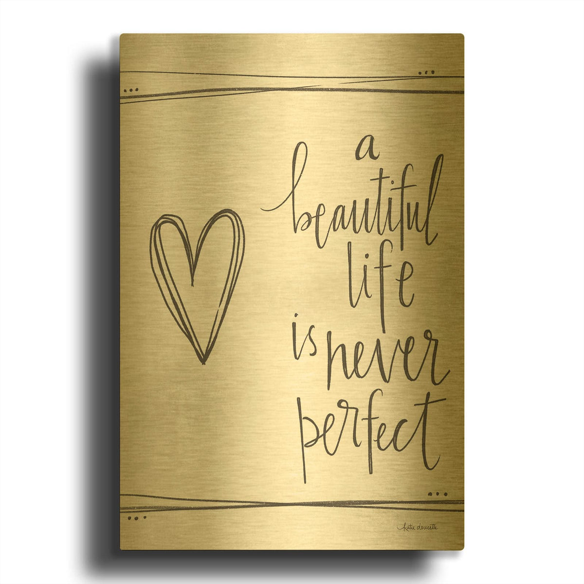 'A Beautiful Life' By Katie Doucette Gold Metal Wall Art