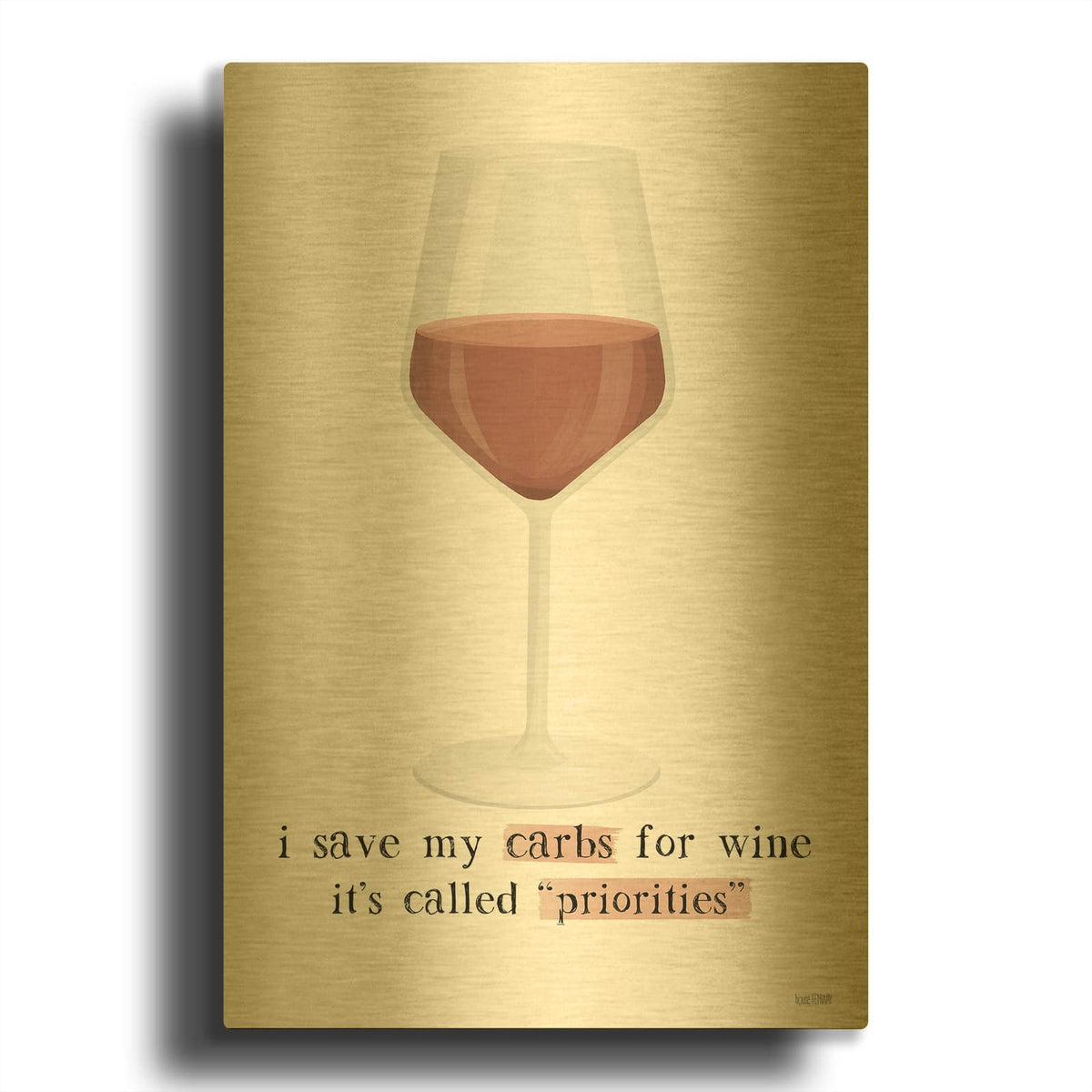 'Wine Priorities' By House Fenway Gold Metal Wall Art