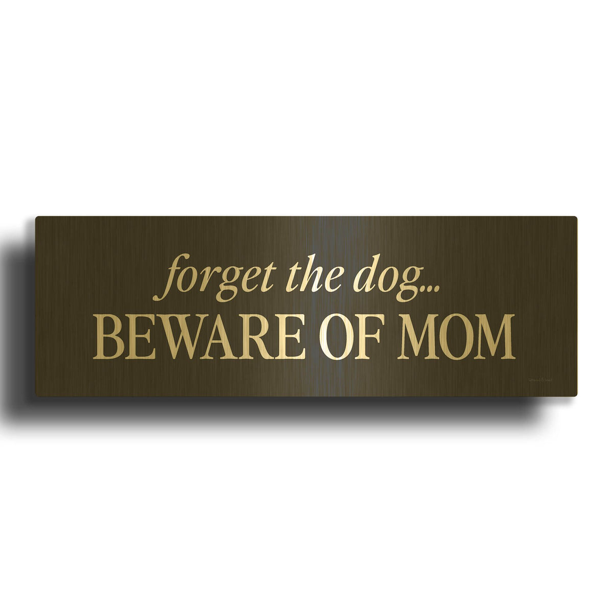 'Beware Of Mom' By Lettered Gold Metal Wall Art