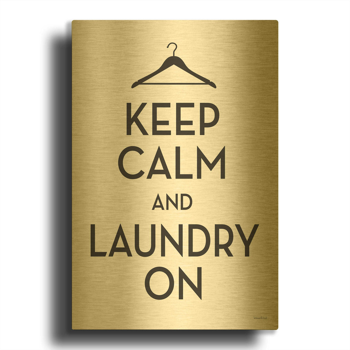 'Keep Calm And Laundry On' By Lettered Gold Metal Wall Art