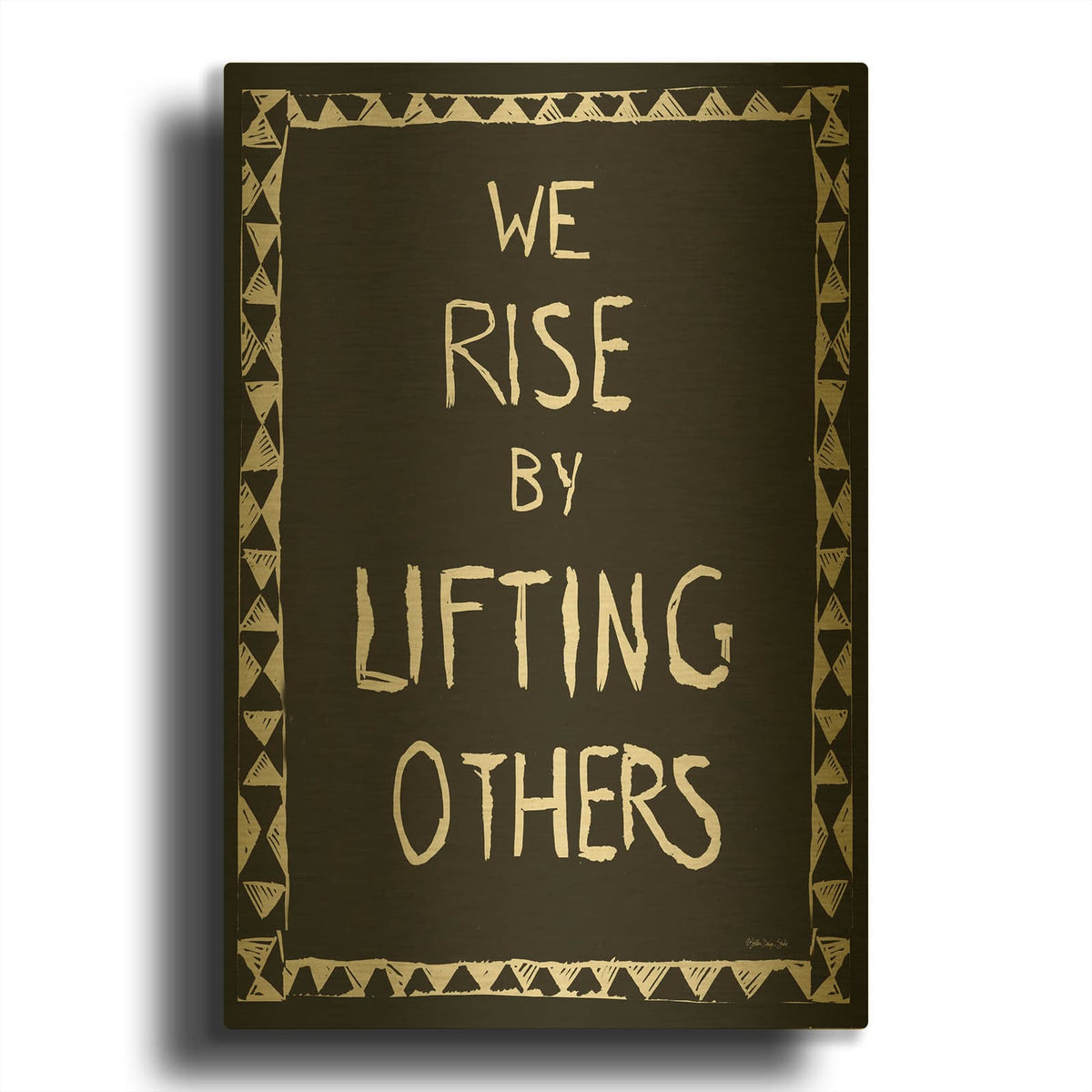 'We Rise By Lifting Others' By Stellar Design Studio Gold Metal Wall Art