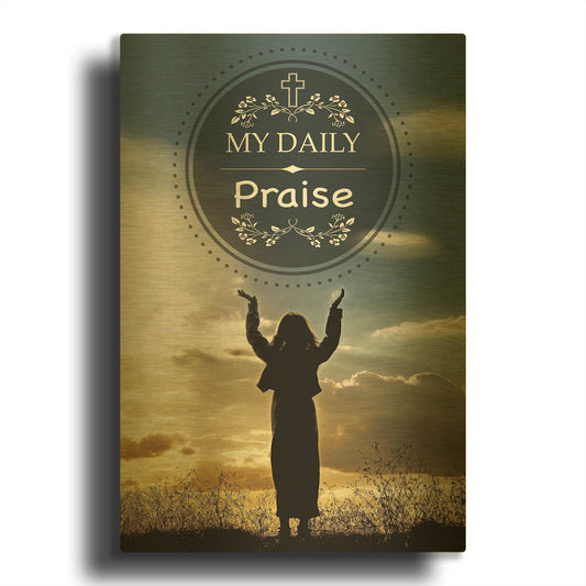 'My Daily Praise' By Jean Plout Gold Metal Wall Art