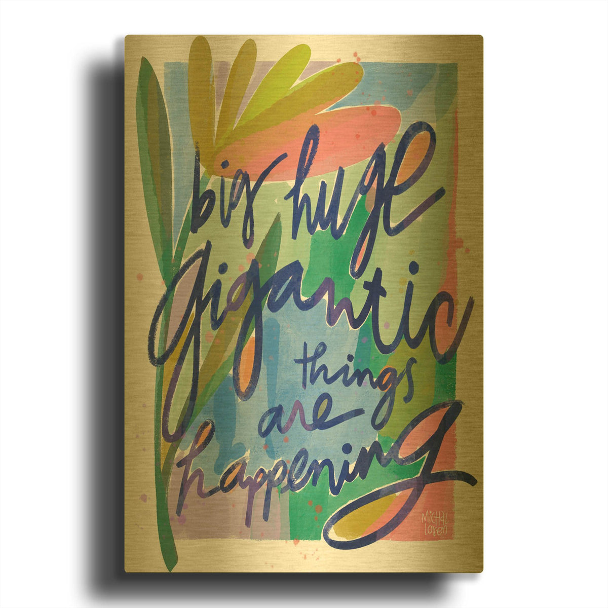 'Big Huge Gigantic Things' By Michal Loren Art Gold Metal Wall Art