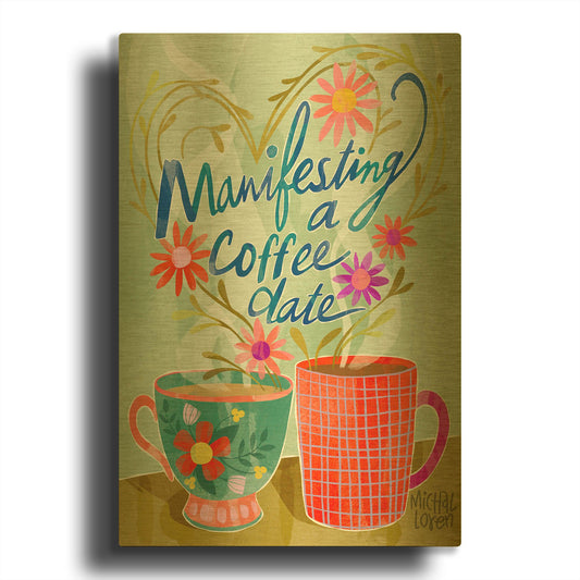 'Manifesting A Coffee Date' By Michal Loren Art Gold Metal Wall Art