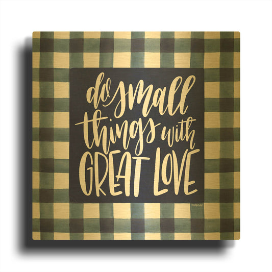 'Do Small Things with Great Love' By Imperfect Dust Gold Metal Wall Art