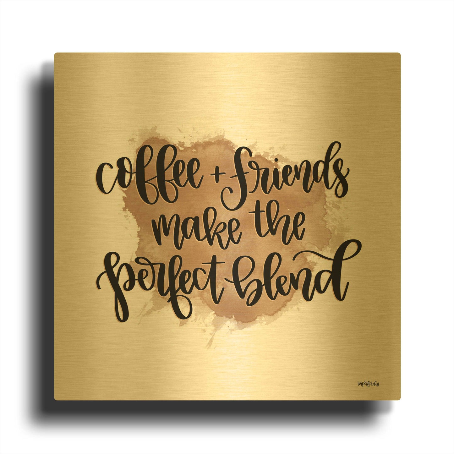'Coffee + Friends' By Imperfect Dust Gold Metal Wall Art