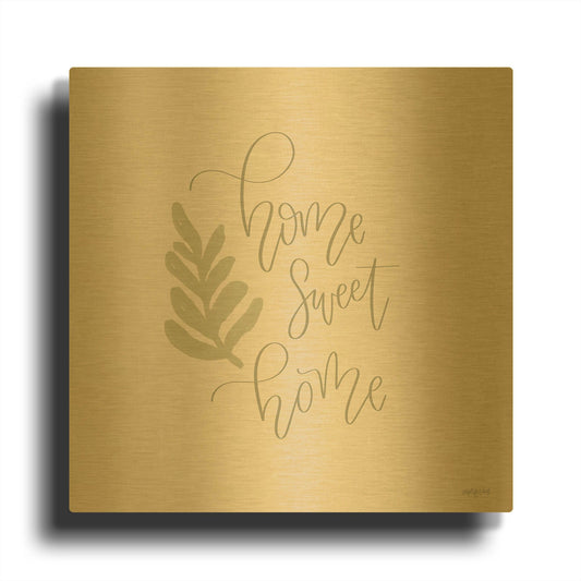 'Home Sweet Home' By Imperfect Dust Gold Metal Wall Art