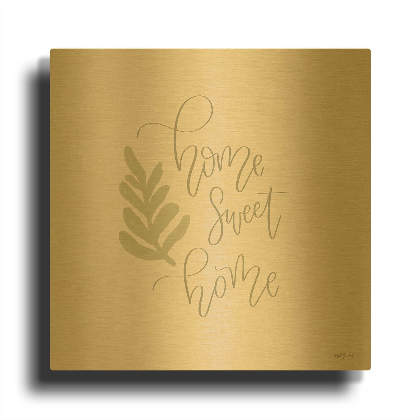 'Home Sweet Home' By Imperfect Dust Gold Metal Wall Art