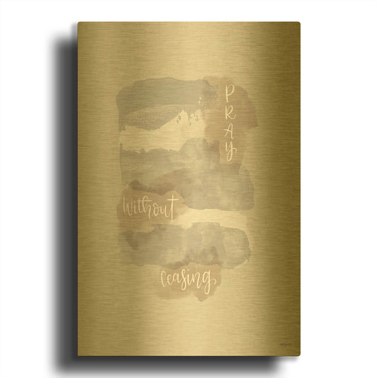 'Pray Without Ceasing' By Imperfect Dust Gold Metal Wall Art