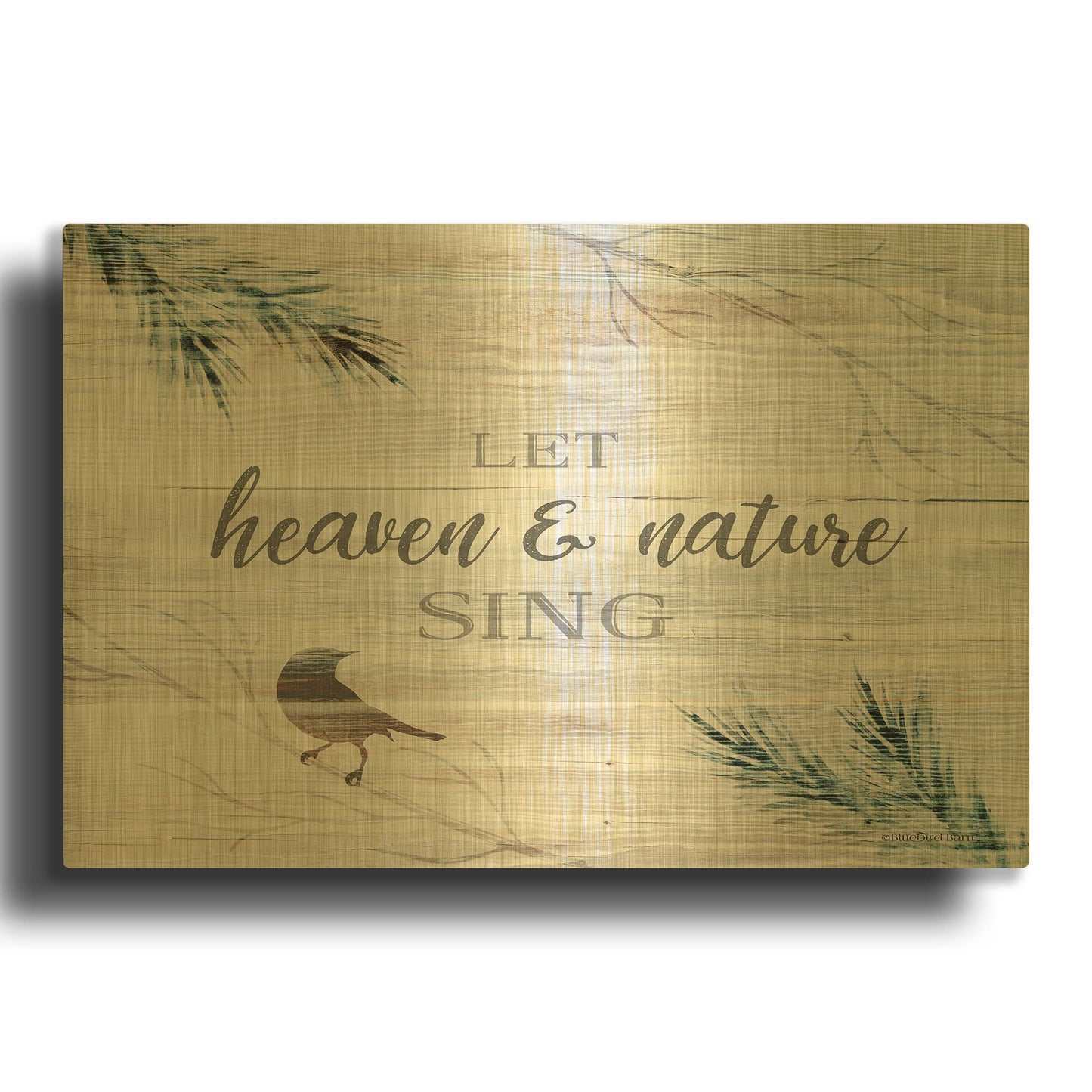 'Let Heaven & Nature Sing' By Bluebird Barn Gold Metal Wall Art
