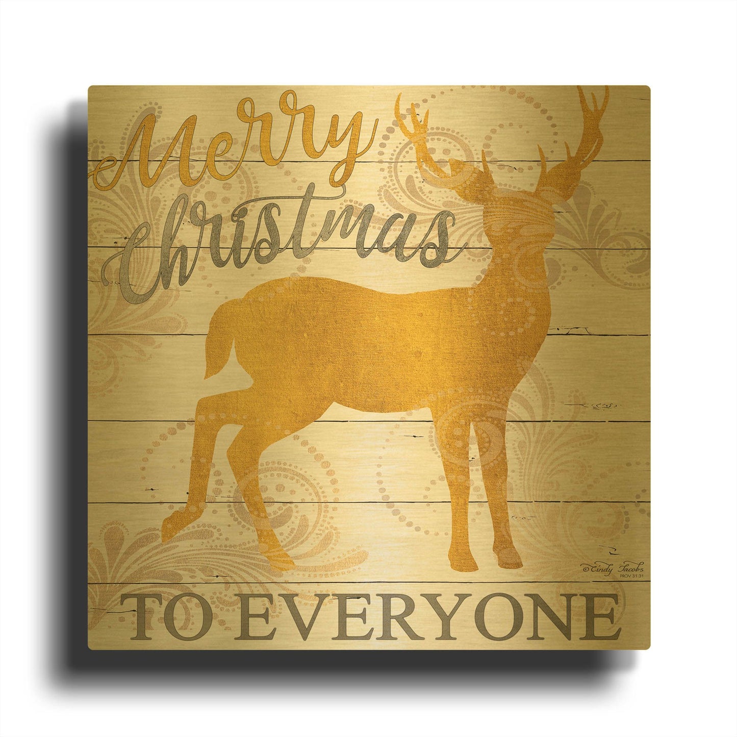 'Merry Christmas to Everyone Deer' By Cindy Jacobs Gold Metal Wall Art