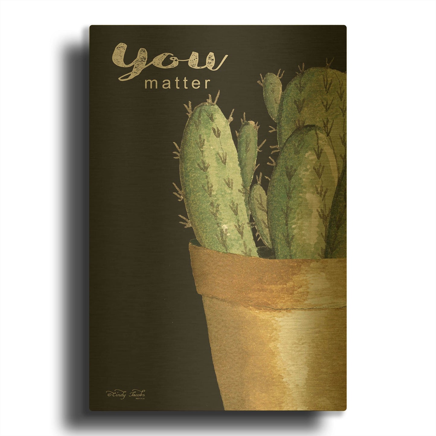 'You Matter Cactus' By Cindy Jacobs Gold Metal Wall Art