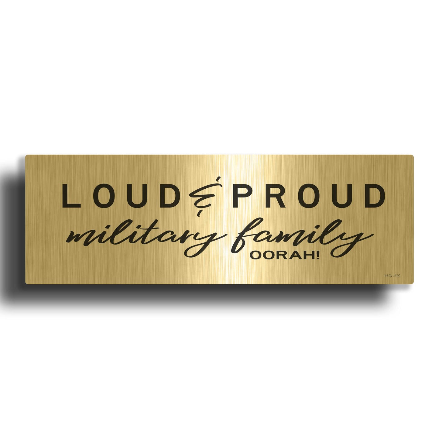 'Loud & Proud Military Family' By Cindy Jacobs Gold Metal Wall Art