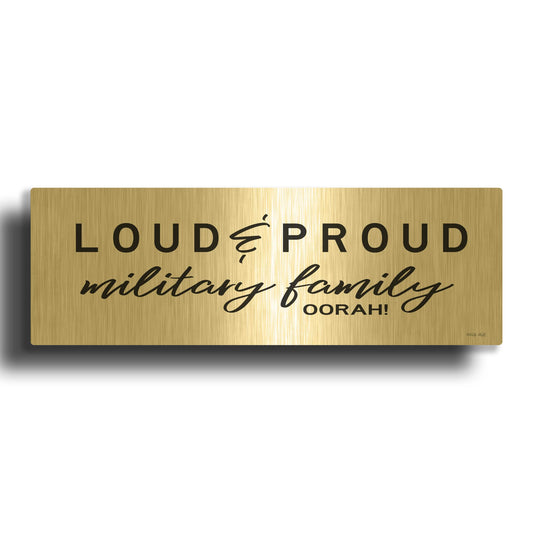 'Loud & Proud Military Family' By Cindy Jacobs Gold Metal Wall Art
