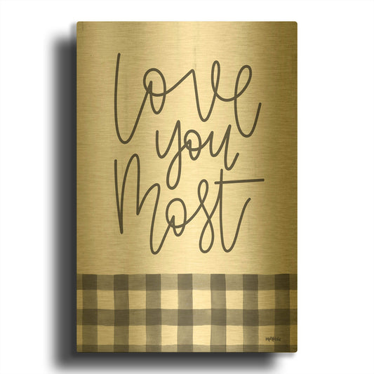 'Love You Most' By Imperfect Dust Gold Metal Wall Art