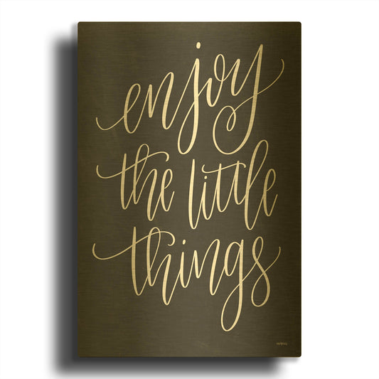 'Enjoy the Little Things' By Imperfect Dust Gold Metal Wall Art