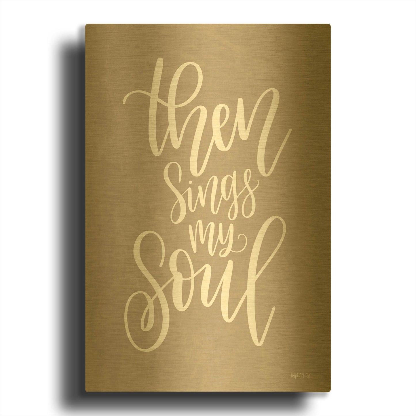 'Then Sings My Soul' By Imperfect Dust Gold Metal Wall Art