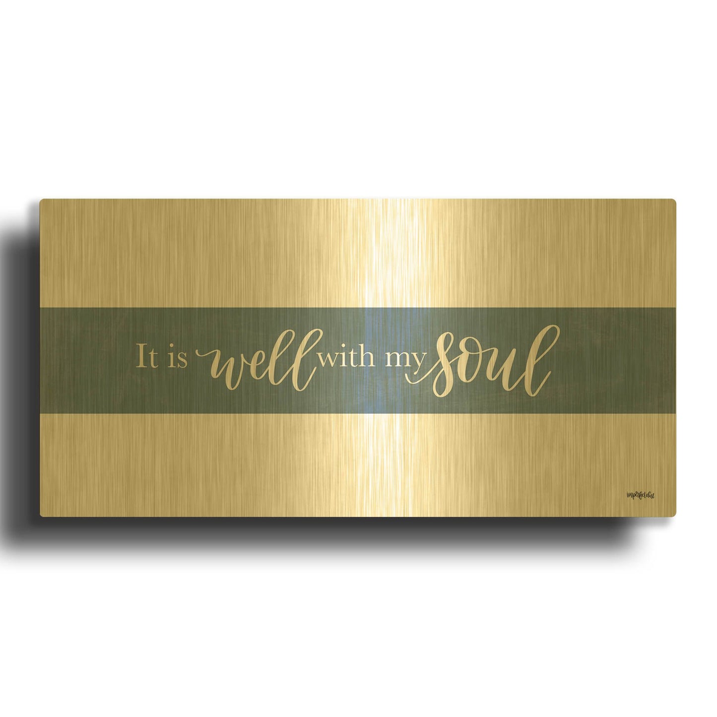 'It is Well With My Soul' By Imperfect Dust Gold Metal Wall Art