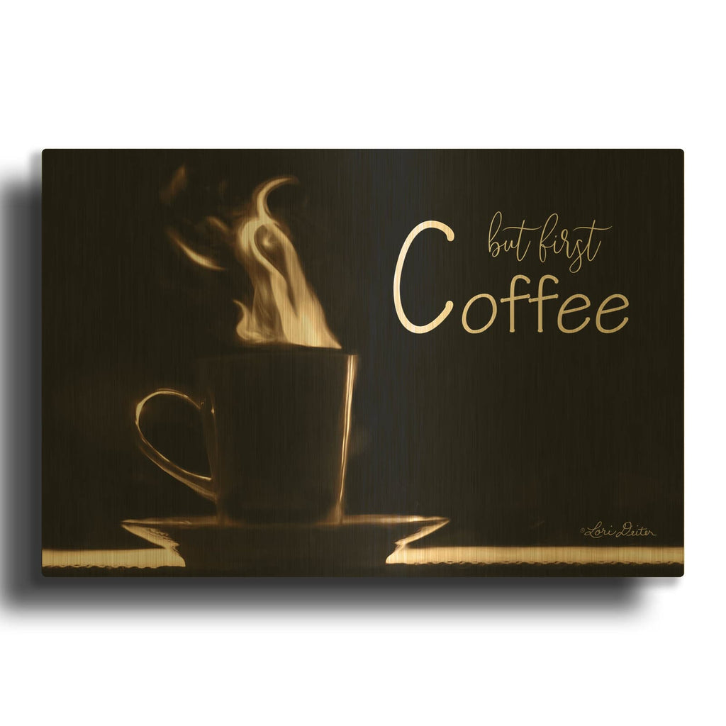 'But First Coffee' By Lori Deiter Gold Metal Wall Art