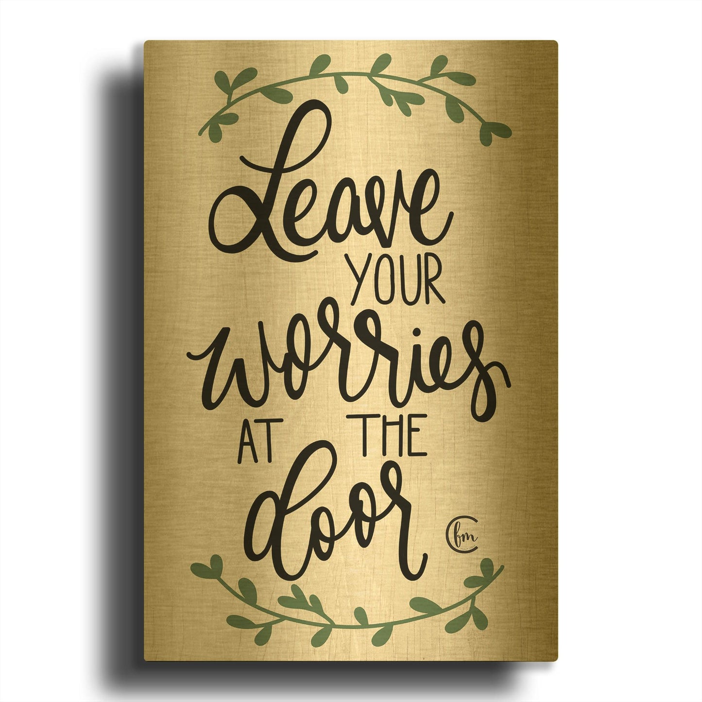 'Leave Your Worries at the Door' By Fearfully Made Gold Metal Wall Art