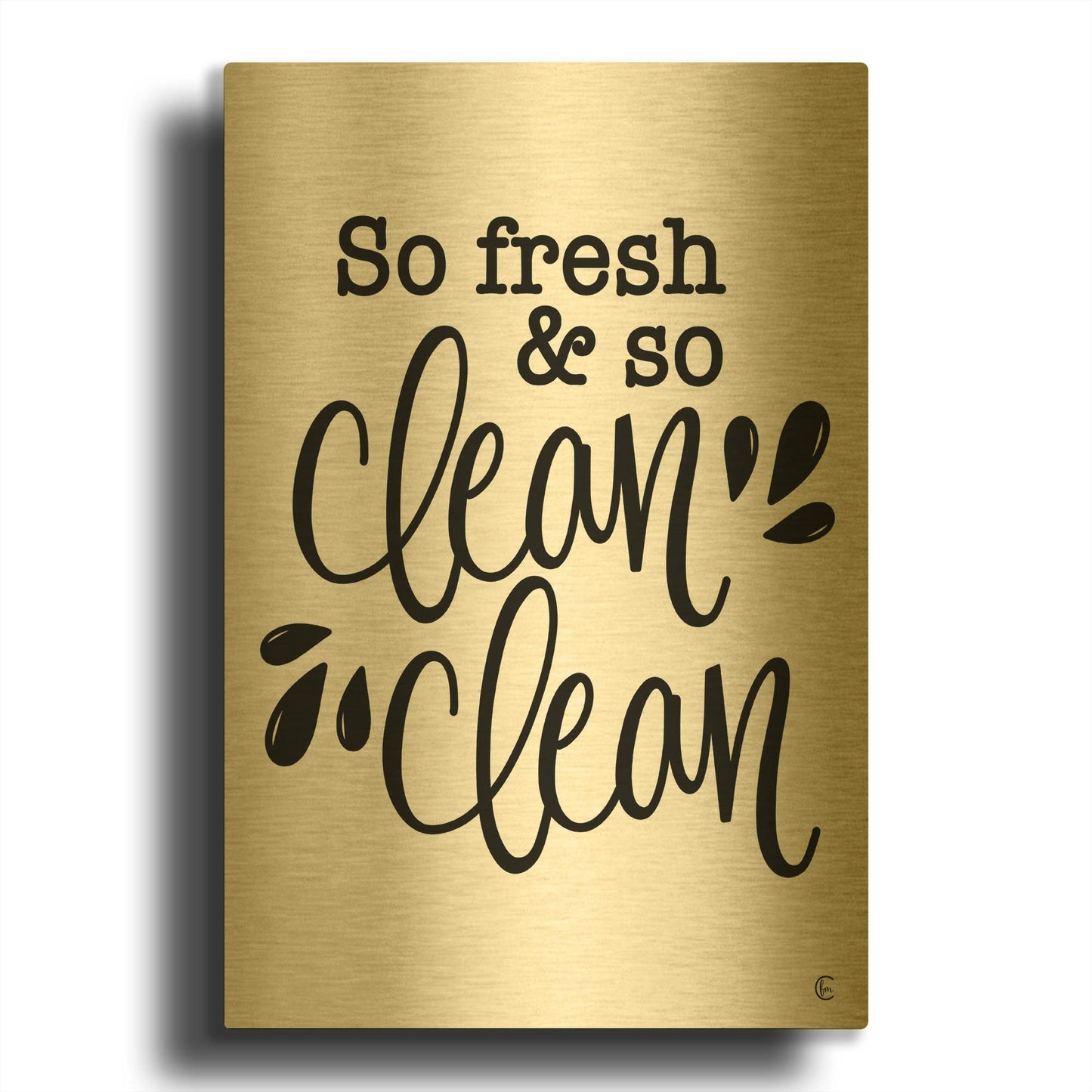 'So Clean Clean' By Fearfully Made Gold Metal Wall Art
