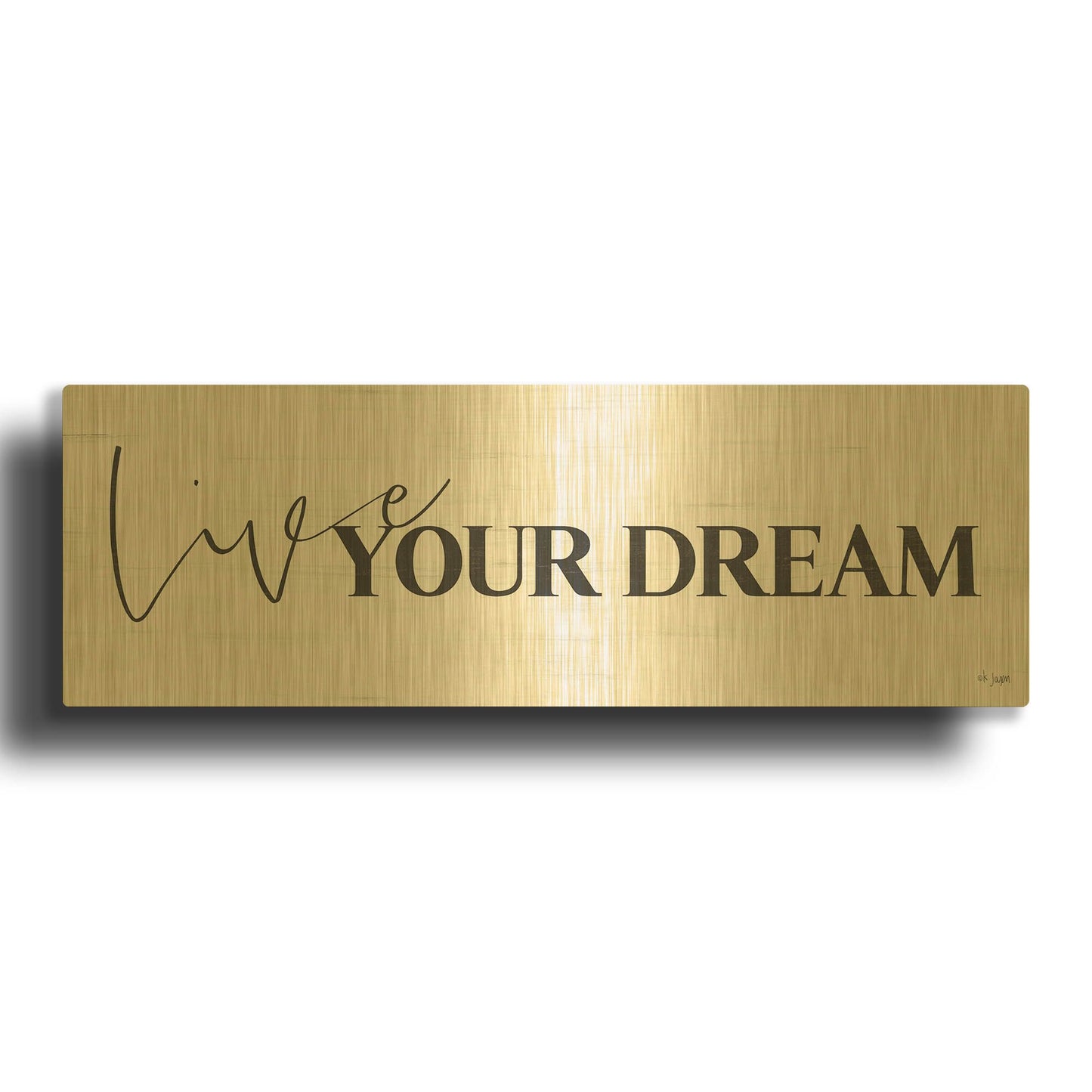 'Live Your Dream' By Jaxn Blvd Gold Metal Wall Art