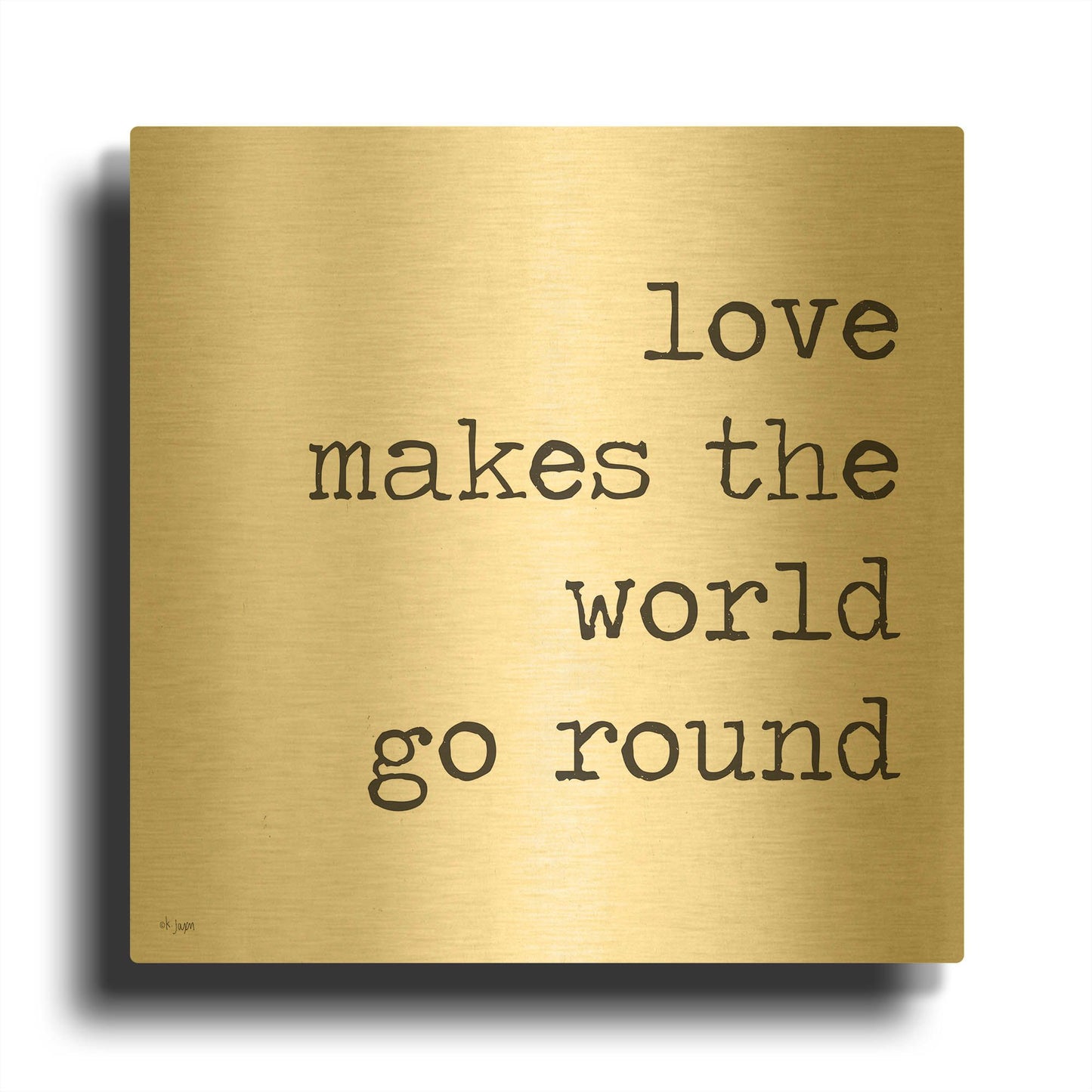 'Love Makes the World Go Round' By Jaxn Blvd Gold Metal Wall Art