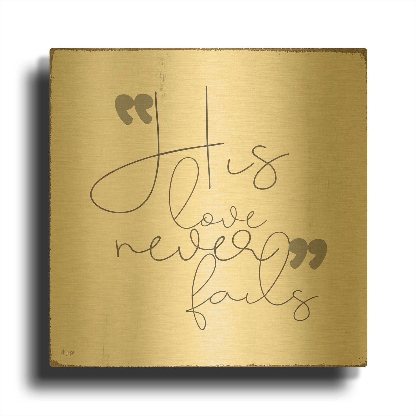 'His Love Never Fails' By Jaxn Blvd Gold Metal Wall Art