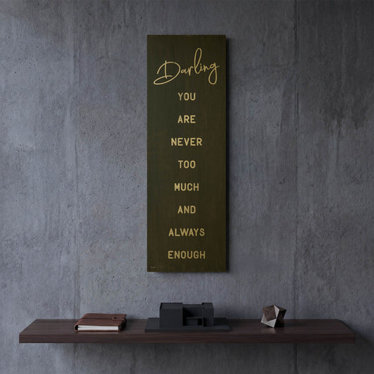 'Darling You Are Never Too Much' By Jaxn Blvd Gold Metal Wall Art