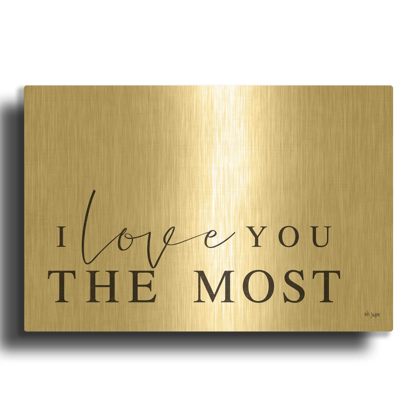 'I Love You the Most' By Jaxn Blvd Gold Metal Wall Art