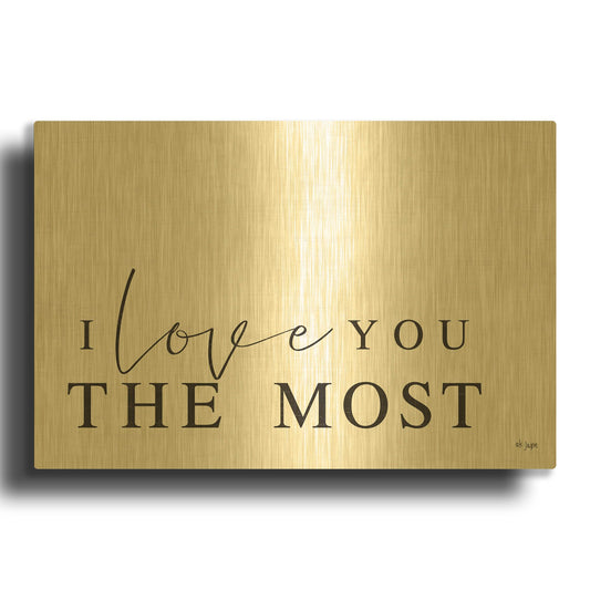 'I Love You the Most' By Jaxn Blvd Gold Metal Wall Art