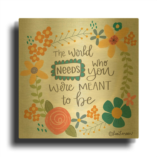 'The World Needs' By Lisa Larson Gold Metal Wall Art