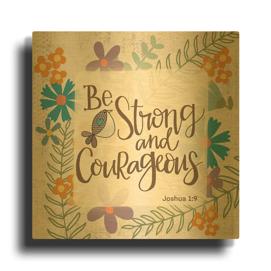 'Be Strong and Courageous' By Lisa Larson Gold Metal Wall Art